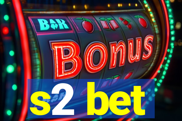 s2 bet